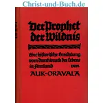 Der Prophet der Wildnis - Durchbruch des Lebens in Finnland, Auk Oravala