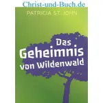 Das Geheimnis von Wildenwald, Patricia St. John