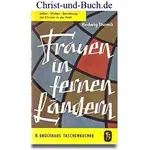 Frauen in fernen Ländern - Leben Wirken Bewährung der Christin in der Welt, Hedwig Thomä