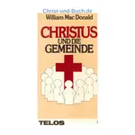 Christus und die Gemeinde, William MacDonald