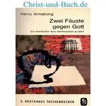 Zwei Fäuste gegen Gott, Henry Armstrong #A