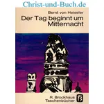 Der Tag beginnt um Mitternacht, Bernt von Heiseler