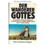Der Wanderer Gottes, Ellen Gunderson Traylor