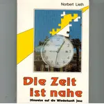 Norbert Lieth, Die Zeit ist nahe