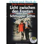 Licht zwischen den Fronten - Neues vom Schmuggler Gottes, Al Janssen, Bruder Andrew