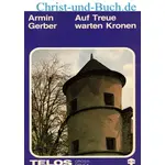 Auf Treue warten Kronen Glaubenstreue der Wallonen Grossdruck, Armin Gerber