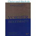 Vorher bestimmt? John Lennox