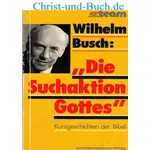 Die Suchaktion Gottes, Wilhelm Busch