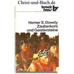 Zauberkorb und Geistersteine, Homer E. Dowdy