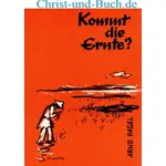 Kommt die Ernte? Arno Pagel