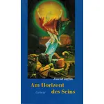 David Jaffin, Am Horizont des Seins. Gebete