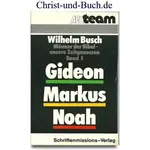 Gideon Markus Noah - Männer der Bibel unsere Zeitgenossen, Wilhelm Busch