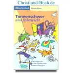 Tonnenschwer und federleicht - Neue Seiten aus dem Tagebuch der frommen Hausfrau, Bianka Bleier