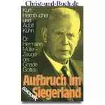 Aufbruch im Siegerland, Kurt Heimbucher, Adolf Kühn