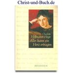 Alles kann ein Herz ertragen - Weite Lebensreise der Elisabeth Thiessen, Charlotte Hofmann-Hege