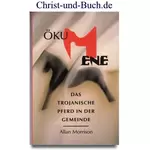 Ökumene - Das Trojanische Pferd in der Gemeinde, Allan Morrison
