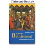 Wo liegt Bethlehem? Roland Lange