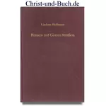 Frauen auf Gottes Straßen Lebensbilder, Lieselotte Hoffmann