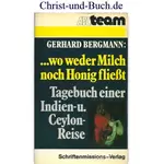 Wo weder Milch noch Honig fließt - Tagebuch einer Indien und Ceylon Reise, Gerhard Bergmann #