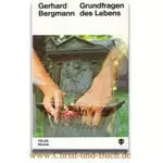 Grundfragen des Lebens, G. Bergmann
