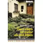Das Leben ist mehr als ein Haus, Werner Lutz #4L