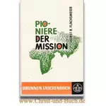 Pioniere der Mission, Horst R Flachsmeier
