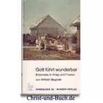 Gott führt wunderbar, Wilhlem Baginski #