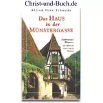 Das Haus in der Münstergasse - Ambrosius Blaurer - Ein Mönch ging nach Hause, Alfred Otto Schwede