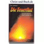 Die Feuerflut - Geburtswehen einer neuen Welt, Hal Lindsey