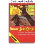 Diener Jesu Christi - Bekannte Persönlichkeiten berichten aus ihrem Leben, Kurt Heimbucher; Traugott Thoma