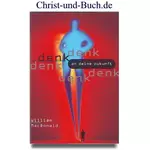 Denk an deine Zukunft, William MacDonald #5
