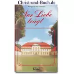 Nur Liebe trägt, Margarete von Oertzen #2O