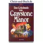 Das Geheimnis von Graystone Manor St Clare Trilogie 1, B J Hoff