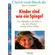 Kinder sind wie ein Spiegel, Ross Campbell