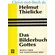 Das Bilderbuch Gottes + Das Leben kann noch einmal beginnen + Wie die Welt begann, Thielicke Helmut