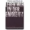 Leben wir in der Endzeit? Gerhard Bergmann #