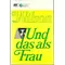 Und das als Frau, Dorothy C Wilson