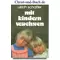 Mit Kindern wachsen,  Ulrich Schaffer