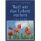 Weil wir das Leben suchen, Axel Kühner