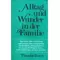 Alltag und Wunder in der Familie, Theodor Bovet