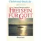 Frei sein für Gott, Hans U Anhut