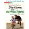 Die Kunst zu ermutigen - Wie fördere ich mein Kind? Reinhold Ruthe