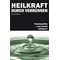 Heilkraft durch Verdünnen Homöopathie – was steckt dahinter? Georg Müller #M