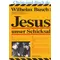 Jesus unser Schicksal - Vorträge nach Tonbändern, Wilhelm Busch #3