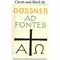 ad fontes Johannes Evangelista Gossner - Leben und Lebenswerk, Franz-Heinrich Philipp