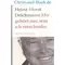 Mir gehört nur, was ich verschenke, Heinz H Deichmann