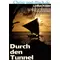 Durch den Tunnel, Lothar Käser