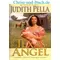 Texas Angel, Judith Pella