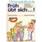 Früh übt sich - Christlicher Lebensstil, Eberhard Mühlan