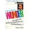 Wunder Möglich - wahrscheinlich - undenkbar? C.S. Lewis